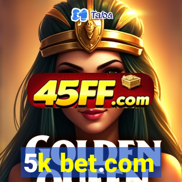 5k bet.com